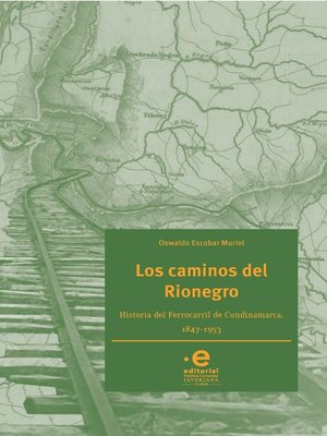 cover image of Los caminos del Rionegro